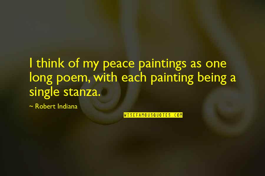 Yuna Braska Quotes By Robert Indiana: I think of my peace paintings as one