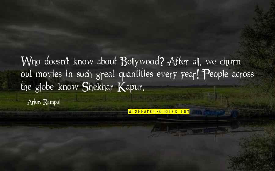 Yusril Fahriza Quotes By Arjun Rampal: Who doesn't know about Bollywood? After all, we