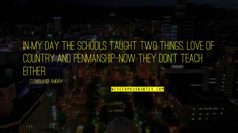 Zahme Sau Quotes By Cleveland Amory: In my day the schools taught two things,