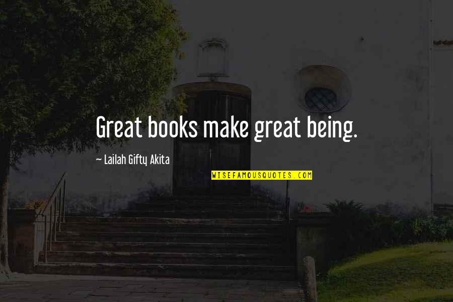 Zanjeer In English Quotes By Lailah Gifty Akita: Great books make great being.