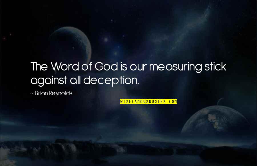 Zavach Quotes By Brian Reynolds: The Word of God is our measuring stick