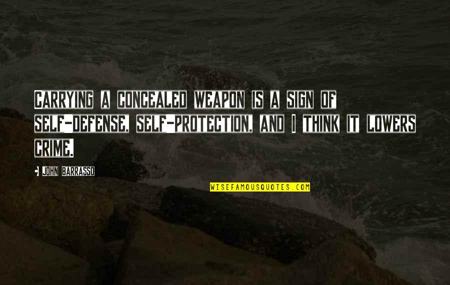 Zhengrong Lu Quotes By John Barrasso: Carrying a concealed weapon is a sign of