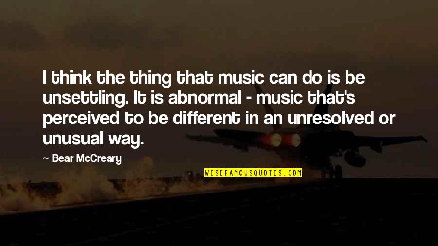 Zissimos Alexandratos Quotes By Bear McCreary: I think the thing that music can do