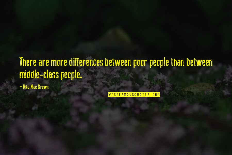 Zkardesler Emlak Quotes By Rita Mae Brown: There are more differences between poor people than