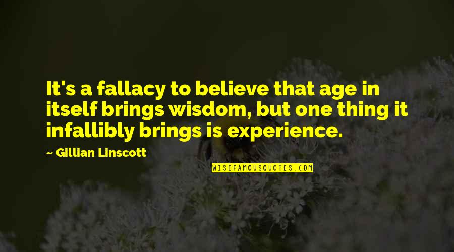 Zlotnick Producer Quotes By Gillian Linscott: It's a fallacy to believe that age in