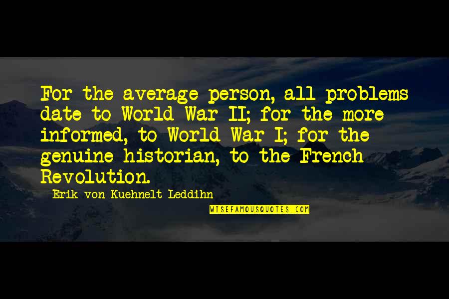 Zoffoli Print Quotes By Erik Von Kuehnelt-Leddihn: For the average person, all problems date to