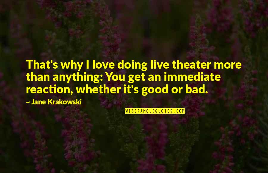 Zoliwood Quotes By Jane Krakowski: That's why I love doing live theater more