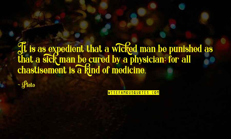 Zombically Quotes By Plato: It is as expedient that a wicked man