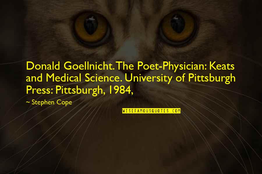 Zvanje Quotes By Stephen Cope: Donald Goellnicht. The Poet-Physician: Keats and Medical Science.