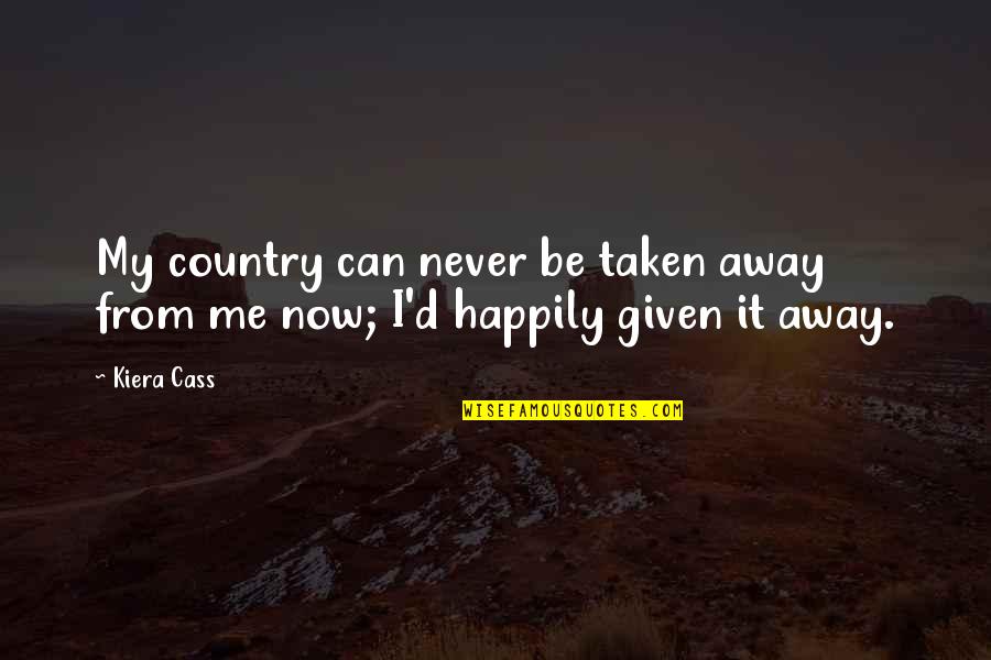 Zvika Bornstein Quotes By Kiera Cass: My country can never be taken away from