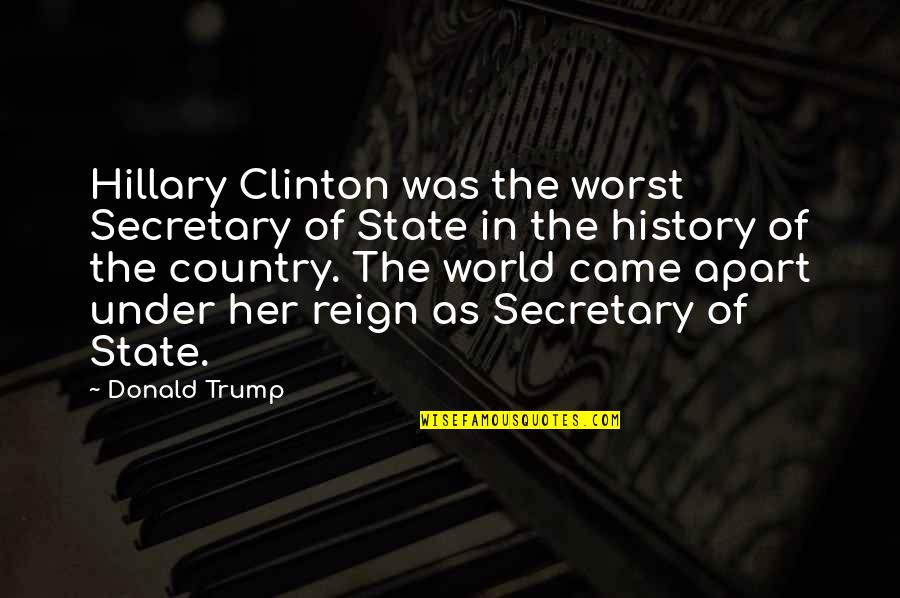 Zvuk Fizika Quotes By Donald Trump: Hillary Clinton was the worst Secretary of State