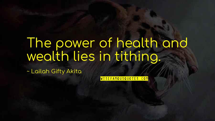 Zvyagintsev Leviathan Quotes By Lailah Gifty Akita: The power of health and wealth lies in