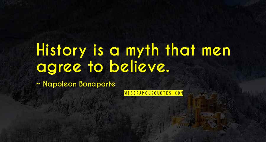 Zzounds Coupon Quotes By Napoleon Bonaparte: History is a myth that men agree to