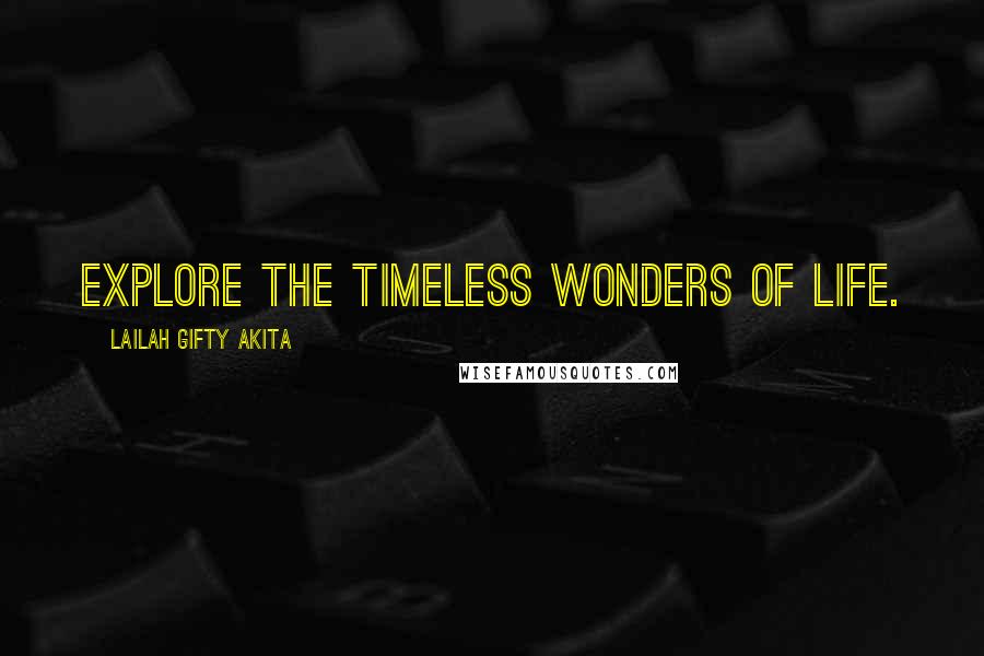 Lailah Gifty Akita Quotes: Explore the timeless wonders of life.