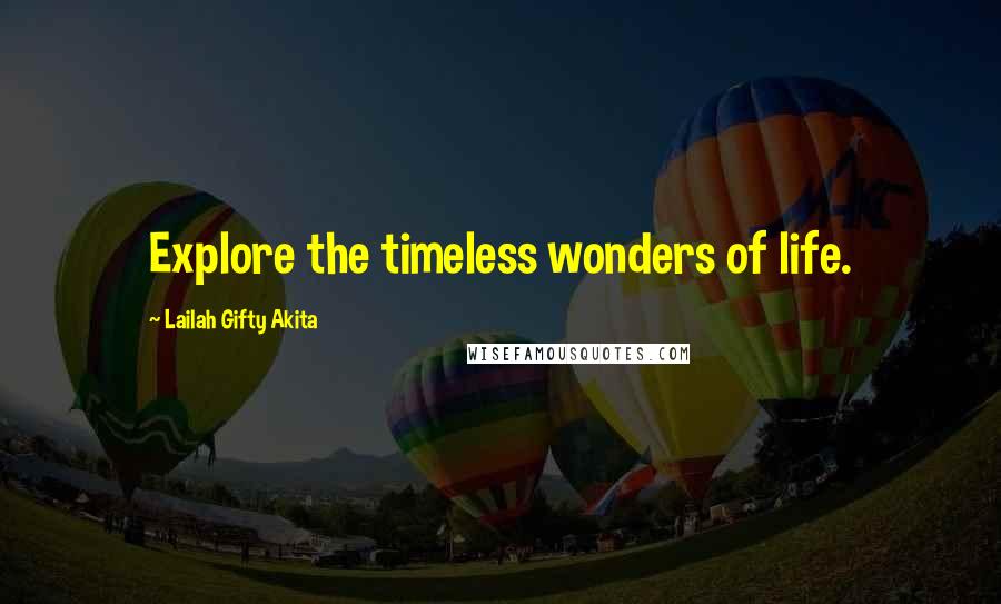 Lailah Gifty Akita Quotes: Explore the timeless wonders of life.