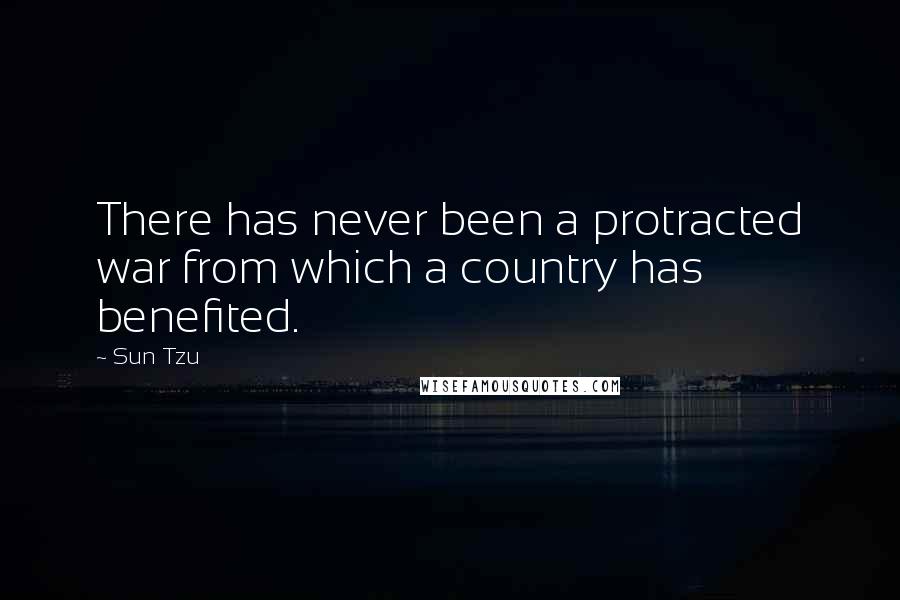 Sun Tzu Quotes: There has never been a protracted war from which a country has benefited.